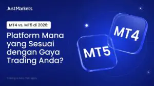MT4 vs. MT5 di 2026 Platform Mana yang Sesuai dengan Gaya Trading Anda